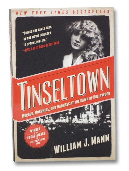 Tinseltown: Murder, Morphine, and Madness at the Dawn of Hollywood