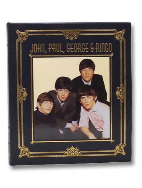 John, Paul, George & Ringo: The Definitive Illustrated Chronicle of the Beatles, 1960-1970, Rare Photographs, Ephemera, and Day-By-Day Timeline