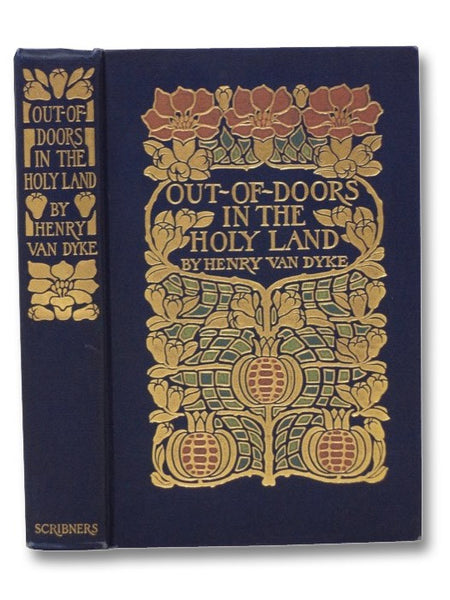 Out-of-Doors in The Holy Land: Impressions of Travel in Body and Spirit