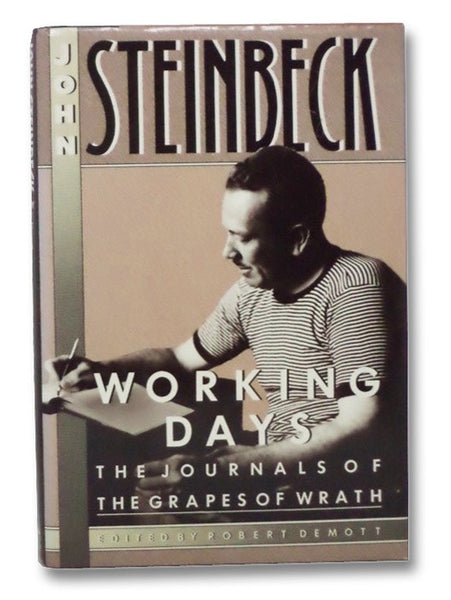 Working Days: The Journals of the Grapes of Wrath, 1938-1941