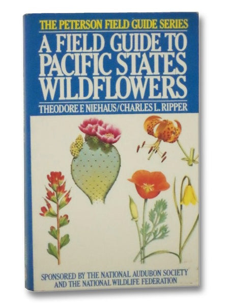 A Field Guide to Pacific States Wildflowers (The Peterson Field Guide Series)