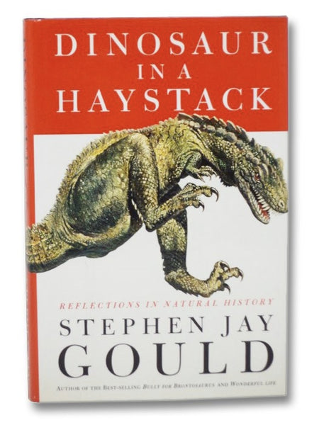 Dinosaur in a Haystack: Reflections in Natural History