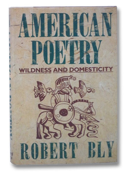 American Poetry: Wildness and Domesticity