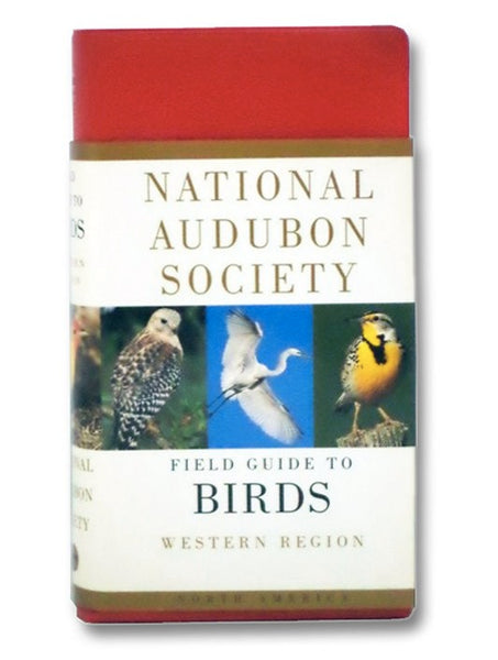 The Audubon Society Field Guide to North American Birds: Western Region