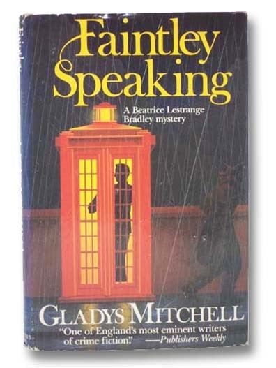 Faintley Speaking (A Beatrice Lestrange Bradley Mystery)