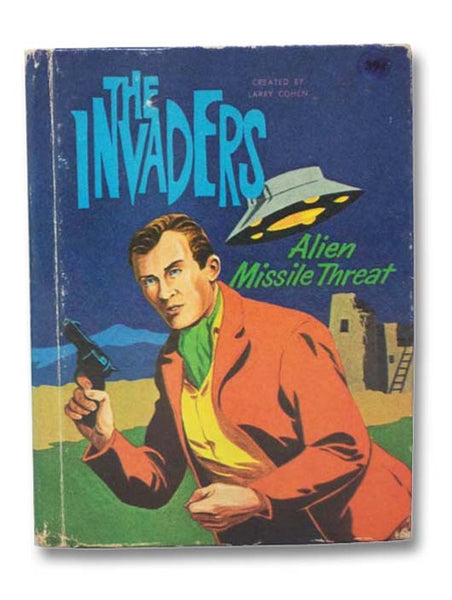 The Invaders: Alien Missile Threat (Big Little Book No. 2012)