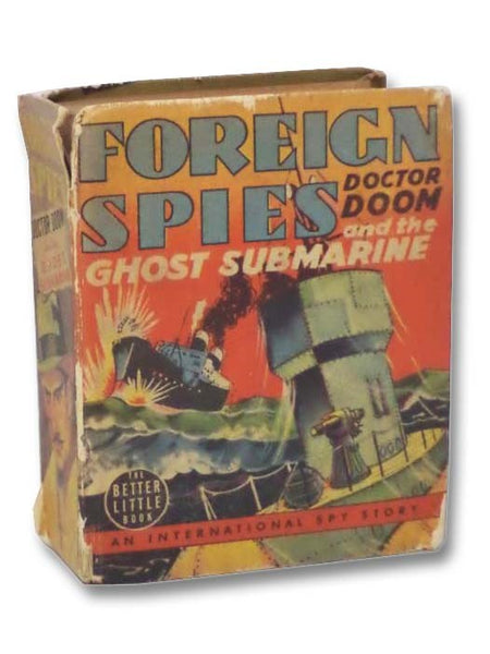 Foreign Spies: Doctor Doom and the Ghost Submarine (The Better Little Books Series)