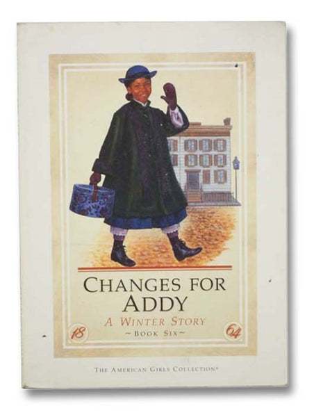 Changes for Addy: A Winter Story (The American Girls Collection, Book 6)