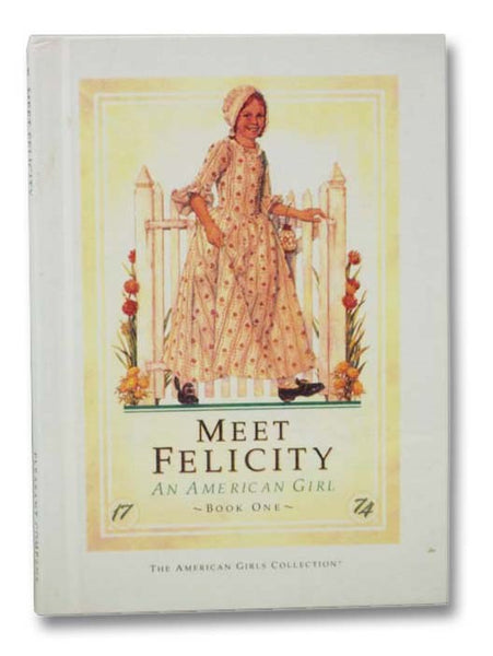 Meet Felicity: An American Girl (The American Girls Collection, Book 1)