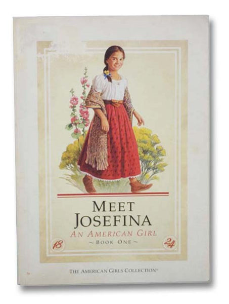 Meet Josefina: An American Girl (The American Girls Collection, Book 1)