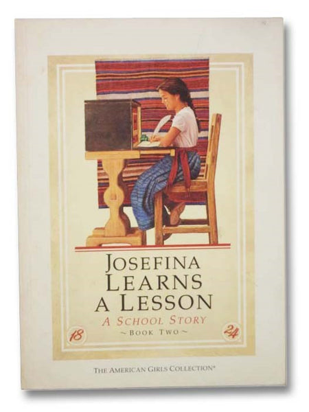 Josefina Learns a Lesson: A School Story (The American Girls Collection, Book 2)