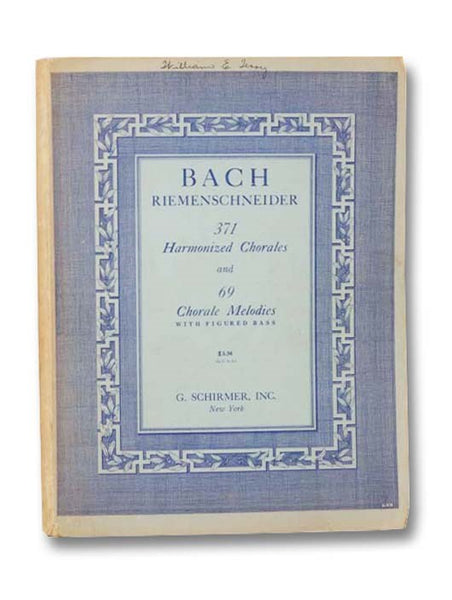371 Harmonized Chorales and 69 Chorale Melodies with Figured Bass