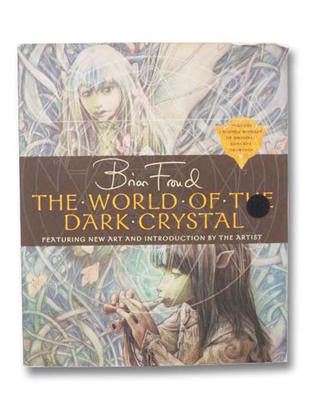 The World of the Dark Crystal: Featuring New Art and Introduction by the Artist (Includes Facsimile Booklet of Original Concept Drawings)
