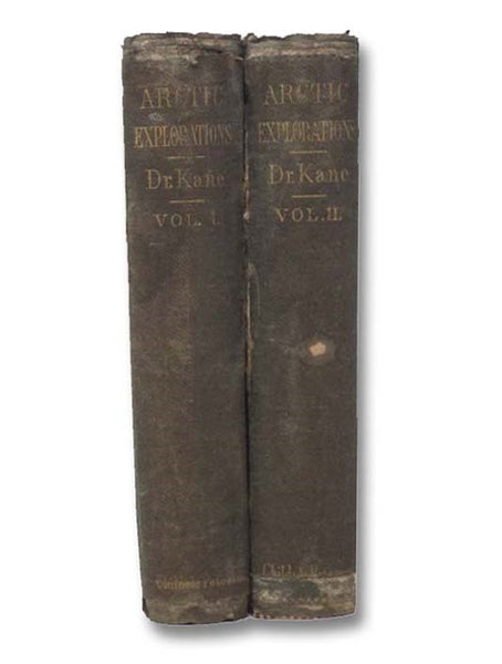 Arctic Explorations: The Second Grinnell Expedition in Search of Sir John Franklin, 1853, '54, '55. Illustrated with Upwards of Three Hundred Engravings, from Sketches by the Author. In Two Volumes.