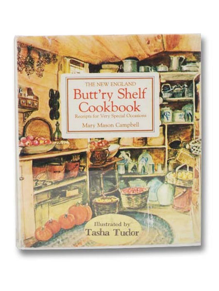 The New England Butt'ry Shelf Cookbook: Receipts for Very Special Occasions