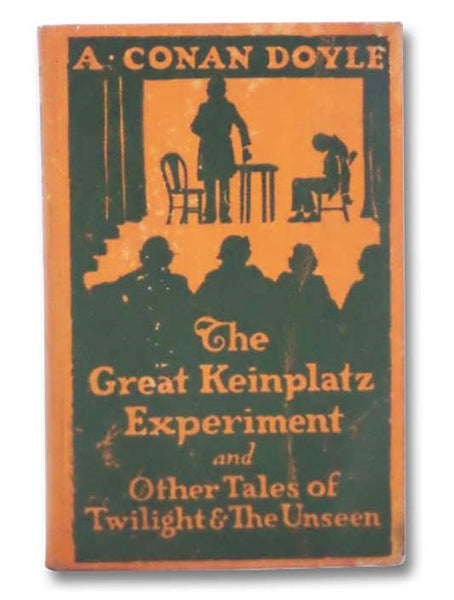 The Great Keinplatz Experiment and Other Tales of Twilight and the Unseen