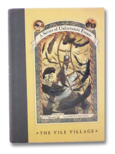 The Vile Village (A Series of Unfortunate Events, No. 7)