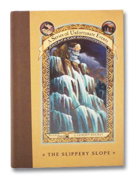 The Slippery Slope (A Series of Unfortunate Events, Book 10)