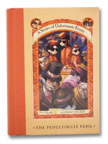 The Penultimate Peril (A Series of Unfortunate Events, Book 12)