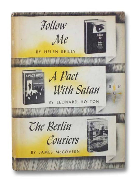 Follow Me; A Pact with Satan; The Berlin Couriers (Detective Book Club)