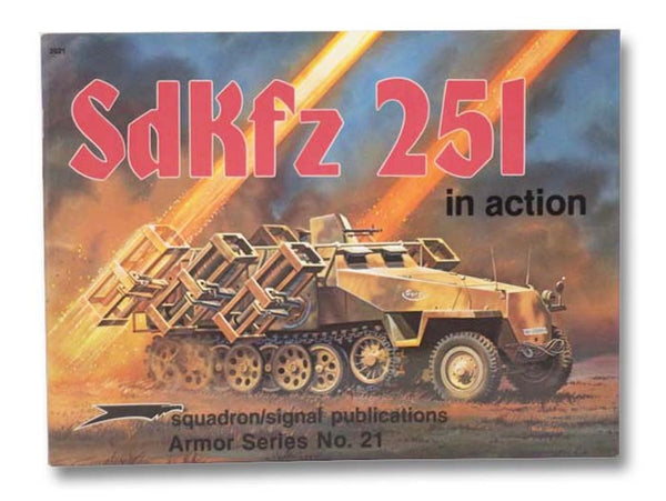 SdKfz 251 in Action (Armor Series No. 21)