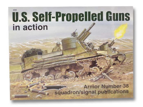 U.S. Self-Propelled Guns in Action (Armor Number 38)