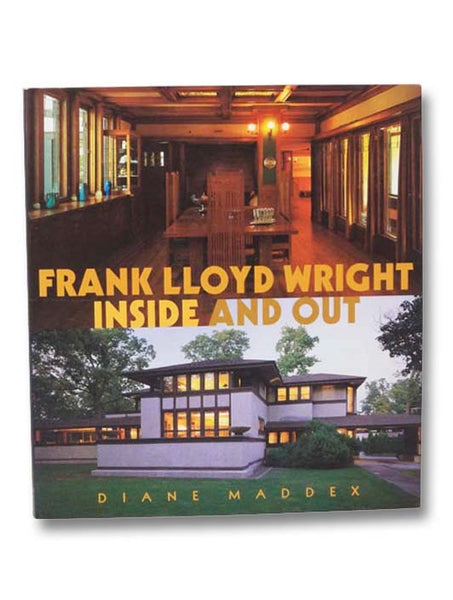 Frank Lloyd Wright: Inside and Out