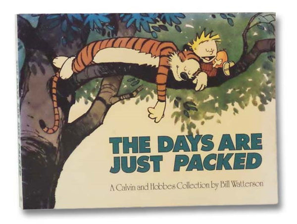 The Days are Just Packed: A Calvin and Hobbes Collection