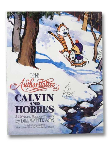 The Authoritative Calvin And Hobbes: A Calvin and Hobbes Treasury