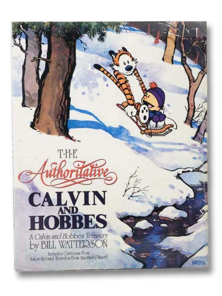 The Authoritative Calvin And Hobbes: A Calvin and Hobbes Treasury