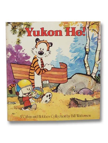 Yukon Ho! A Calvin and Hobbes Collection