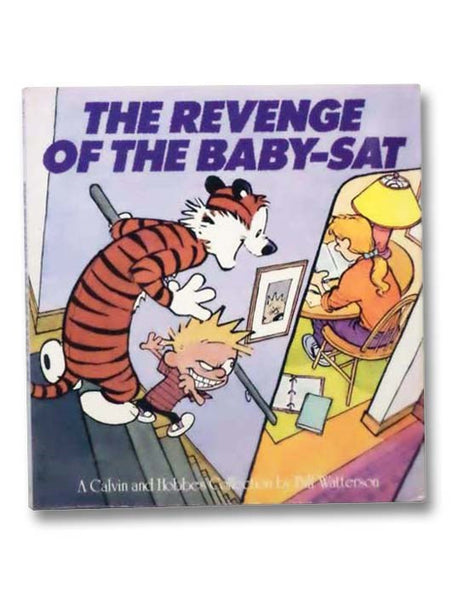 The Revenge of the Baby-Sat: A Calvin and Hobbes Collection