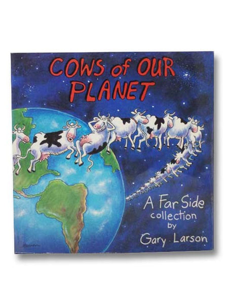 Cows of Our Planet (A Far Side Collection)