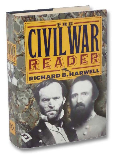The Civil War Reader: The Union Reader; The Confederate Reader