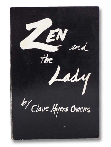 Zen and the Lady: Memoirs, Personal and Transpersonal, In a World in Transition