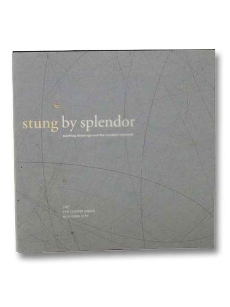 Stung by Splendor: Working Drawings and the Creative Moment