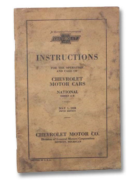 Instructions for the Operation and Care of Chevrolet Motor Cars, National Series A B, May 1, 1928