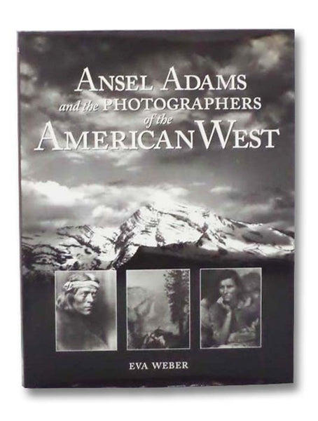 Ansel Adams and the Photographers of the American West
