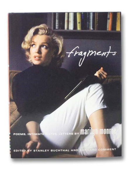 Fragments: Poems, Intimate Notes, Letters by Marilyn Monroe
