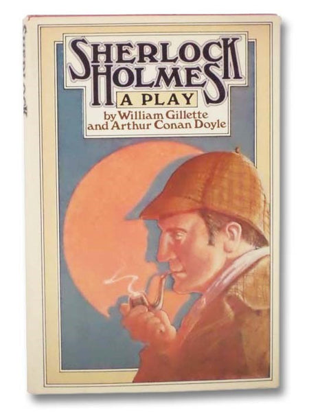 Sherlock Holmes: A Play