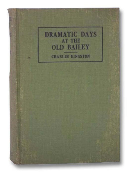 Dramatic Days at the Old Bailey
