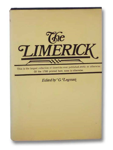 The Limerick: 1700 Examples, With Notes Variants and Index