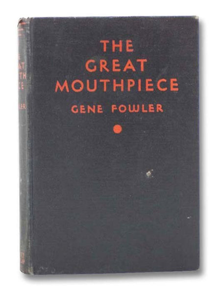 The Great Mouthpiece: The Life of William J. Fallon
