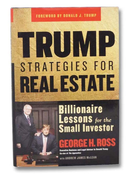 Trump Strategies for Real Estate: Billionaire Lessons for the Small Investor