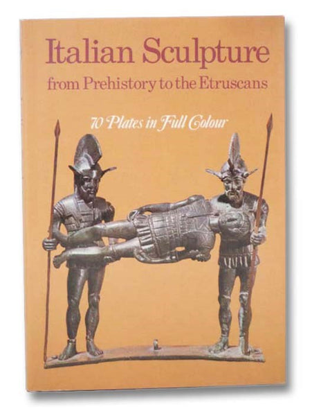 Italian Sculpture From Prehistory to the Etruscans