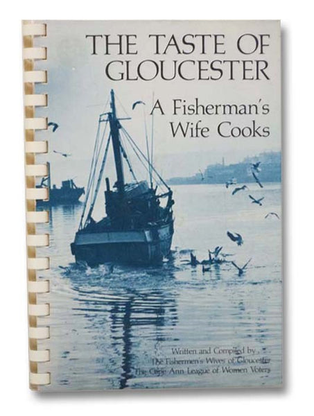 The Taste of Gloucester: A Fisherman's Wife Cooks