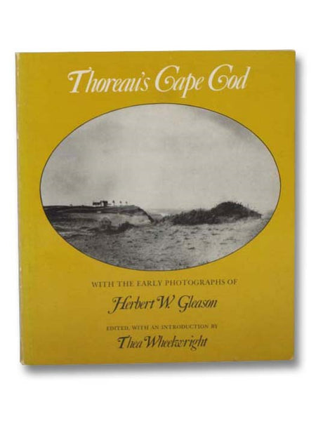 Thoreau's Cape Cod with the Early Photographs of Herbert W. Gleason