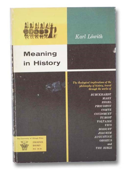Meaning in History: The Theological Implications of the Philosophy of History