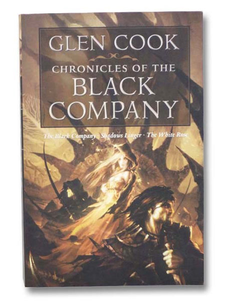 Chronicles of the Black Company: The Black Company; Shadows Linger; The White Rose