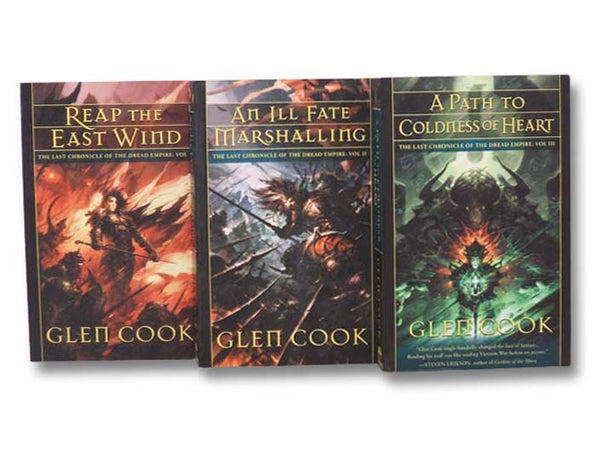 The Last Chronicle of the Dread Empire, in Three Volumes: Reap The East Wind; An Ill Fate Marshalling; A Path To Coldness of Heart